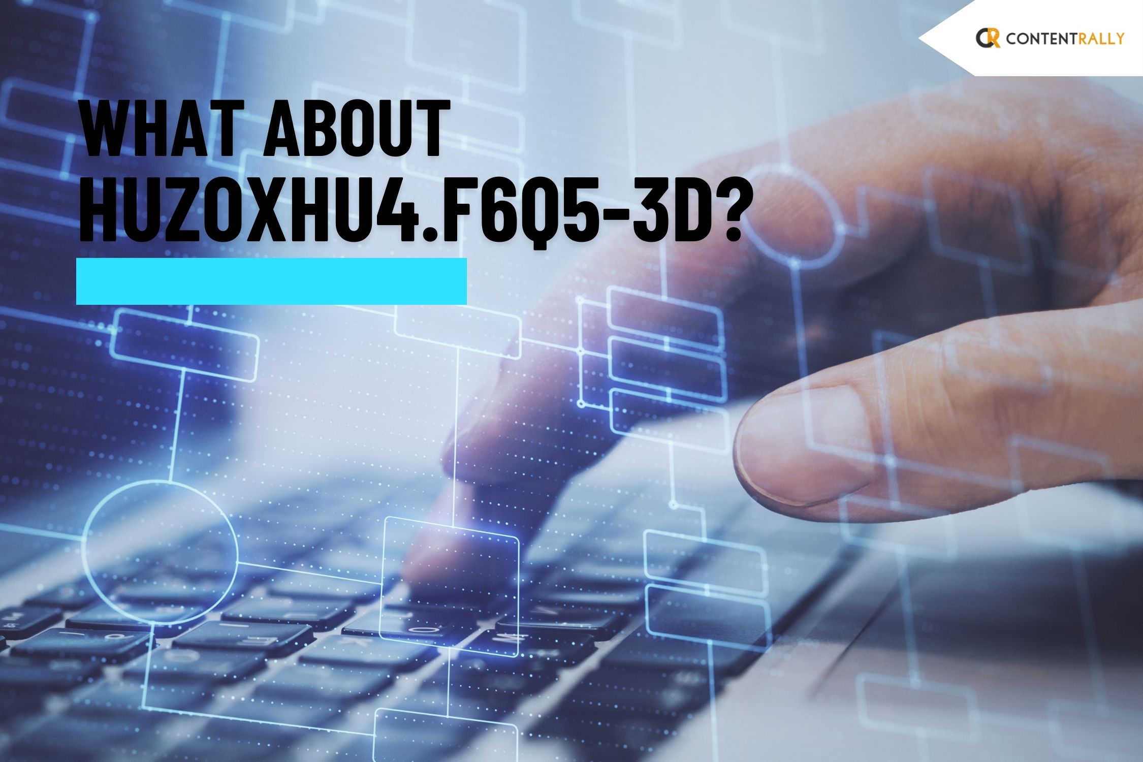 What Is huzoxhu4.f6q5-3d? Meaning & Safety Guide!