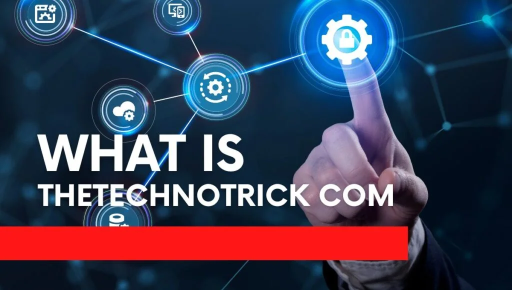 TheTechnoTrick Com Guide: Features & Insights Today